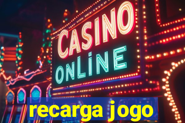 recarga jogo